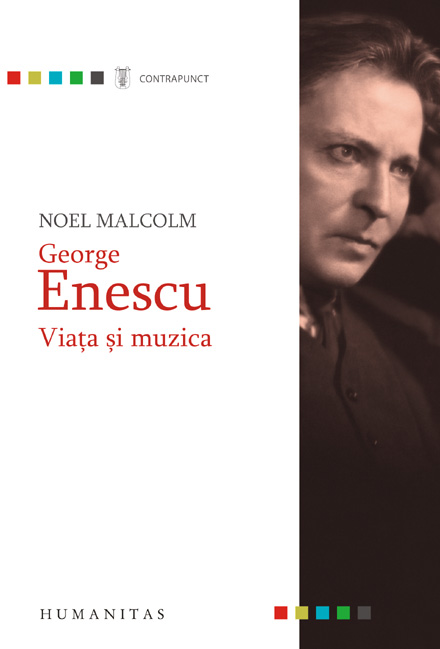 George Enescu, viata si muzica - Noel Malcolm