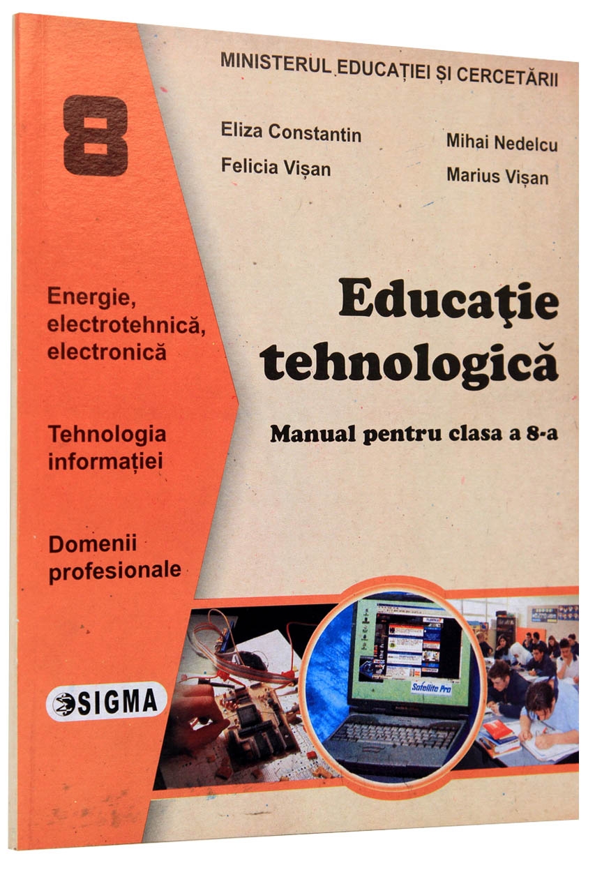 Educatie tehnologica - Clasa 8 - Manual - Eliza Constantin, Mihai Nedelcu, Felicia Visan, Marius Visan