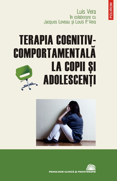 Terapia cognitiv-comportamentala la copii si adolescenti - Luis Vera