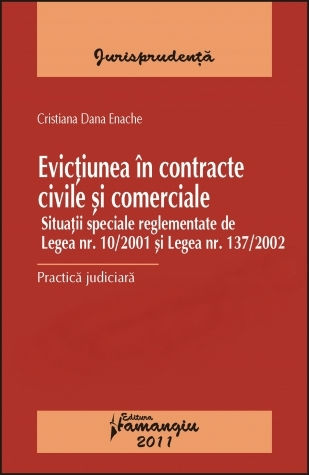 Evictiunea in contracte civile si comerciale - Cristiana Dana Enache