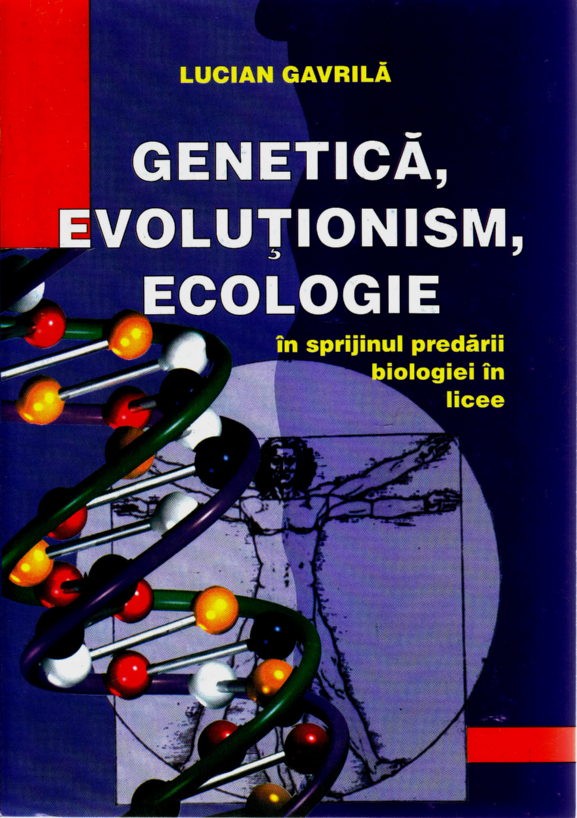 Genetica, evolutionism, ecologie - Lucian Gavrila