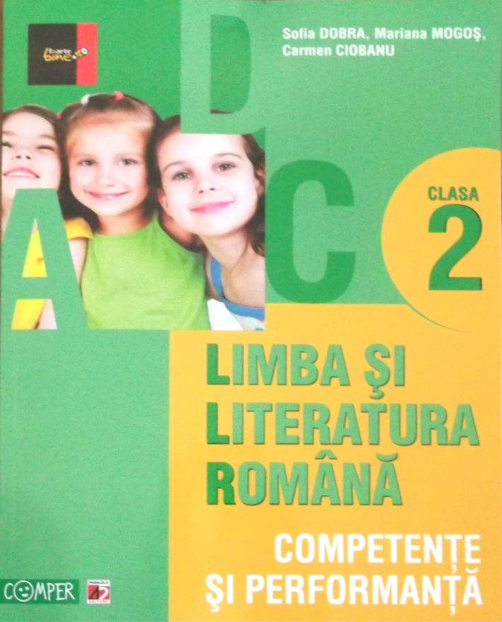 Limba si literatura romana clasa 2. Competente si performanta - Sofia Dobra, Mariana Mogos, Carmen Ciobanu