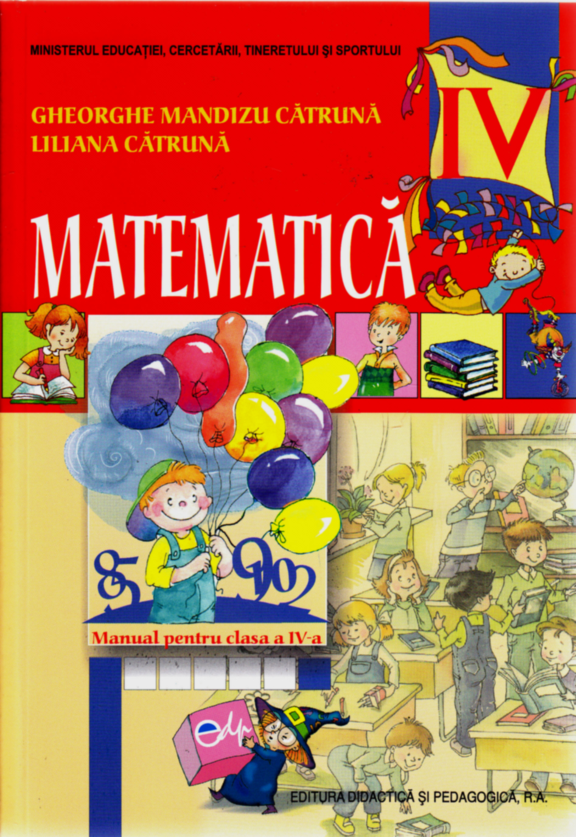 Matematica - Clasa 4 - Manual - Gheorghe Mandizu Catruna, Liliana Catruna
