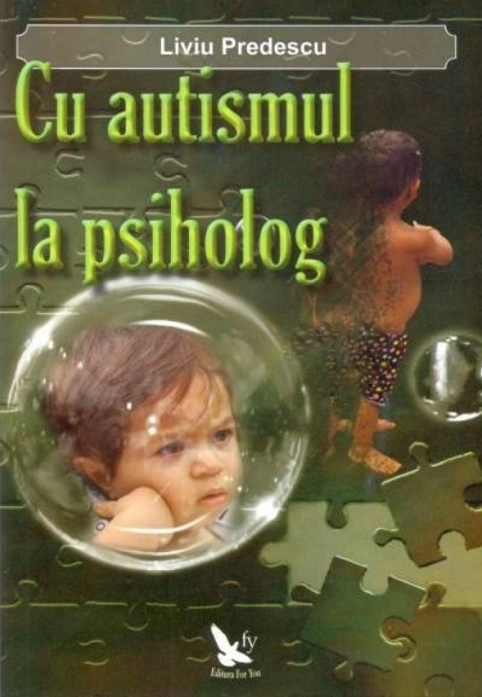 Cu autismul la psiholog - Liviu Predescu