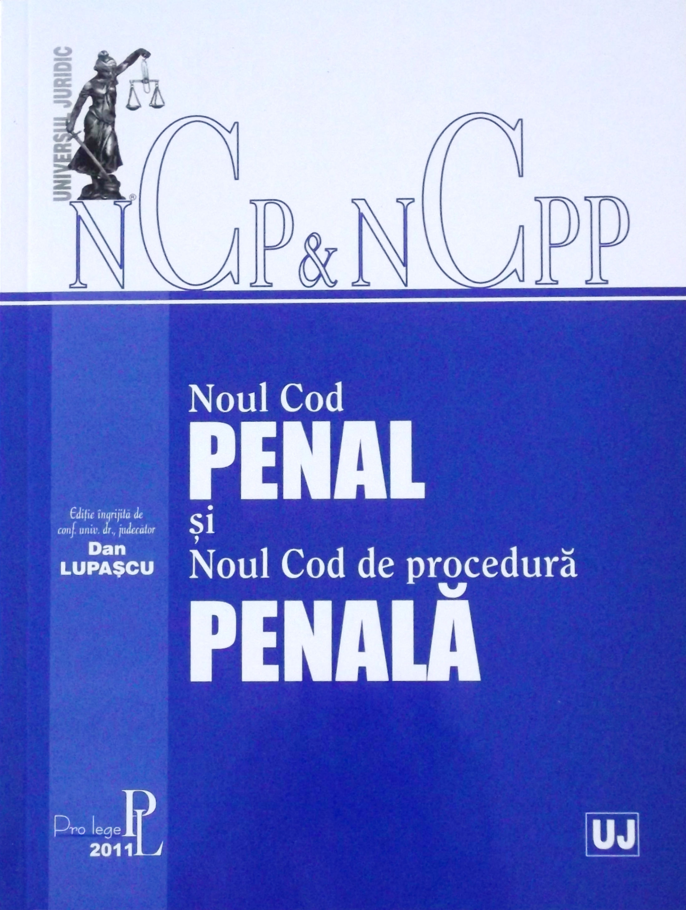 Noul cod penal si noul cod de procedura penala - Dan Lupascu
