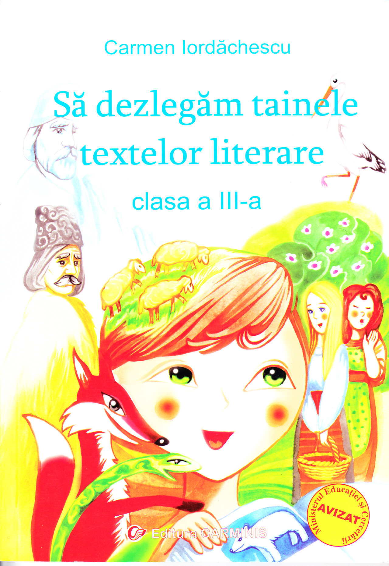 Coperta cărții 'Sa dezlegam tainele textelor literare cls 3 - Carmen Iordachescu'