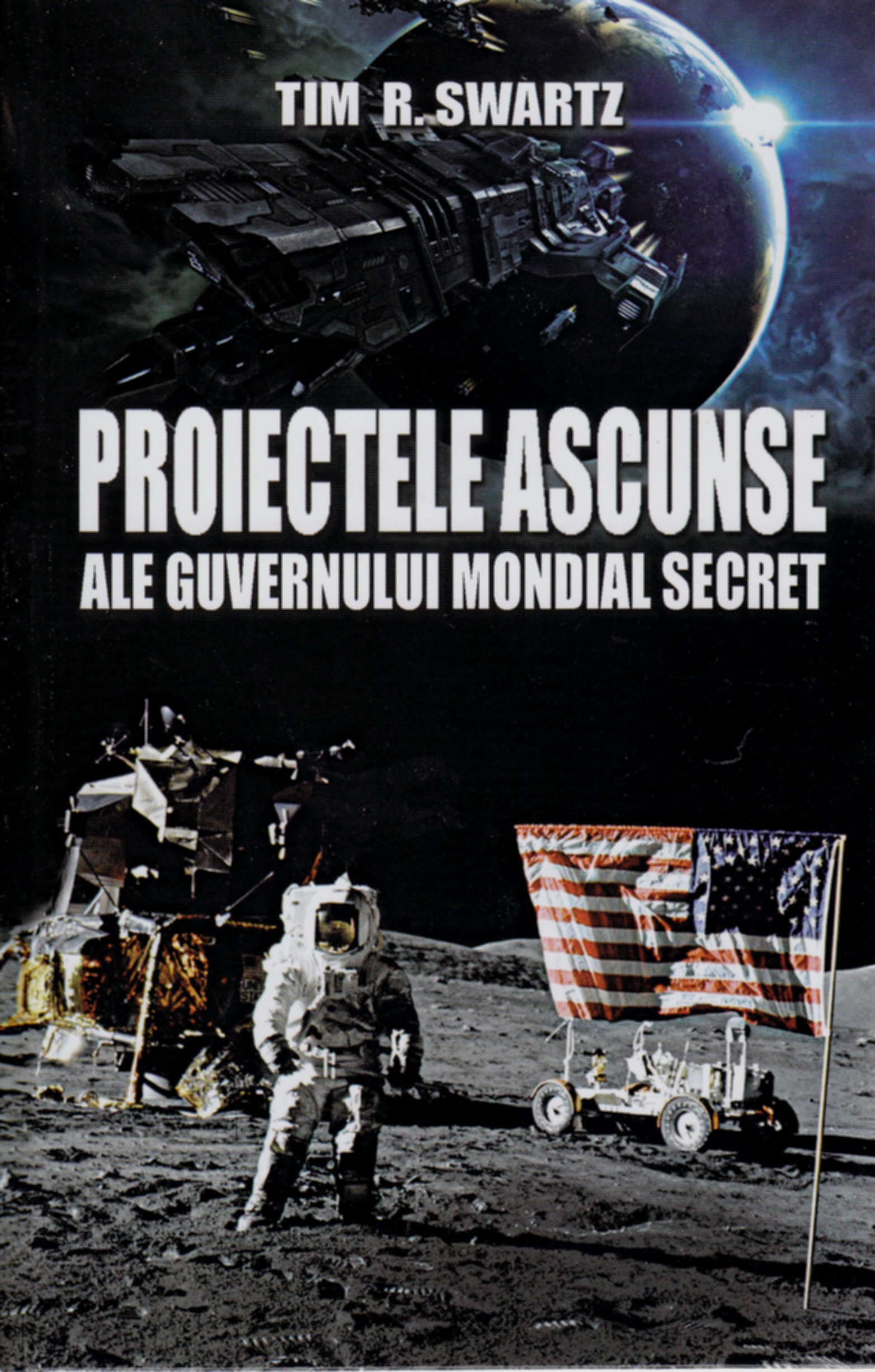 Coperta cărții 'Proiectele Ascunse Ale Guvernului Mondial Secret - Tim R. Swartz'