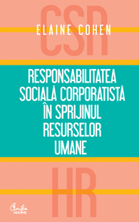 Responsabilitatea sociala corporatista in sprijinul resurselor Umane - Elaine Cohen