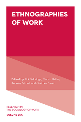 Ethnographies of Work - Rick Delbridge