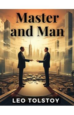 Poza produsului Master and Man - Leo Tolstoy