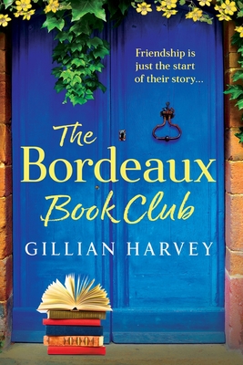 The Bordeaux Book Club - Gillian Harvey