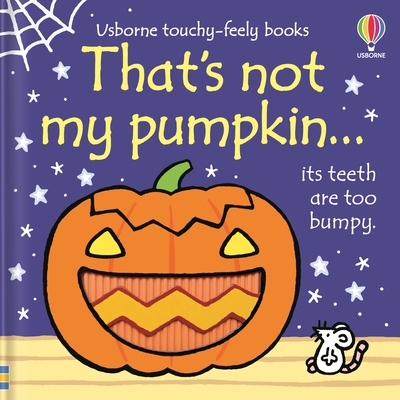 That's Not My Pumpkin: A Fall and Halloween Book for Kids - Fiona Watt