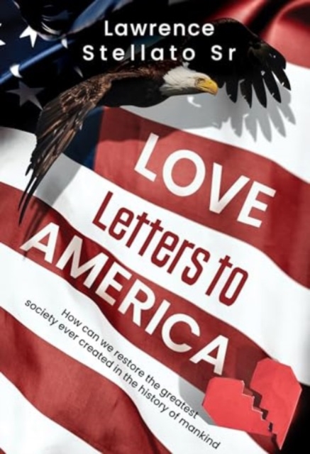 Love Letters to America - Lawrence Stellato