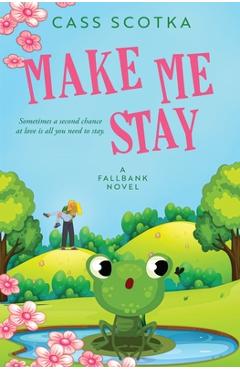 Coperta cărții 'Make Me Stay - Cass Scotka'