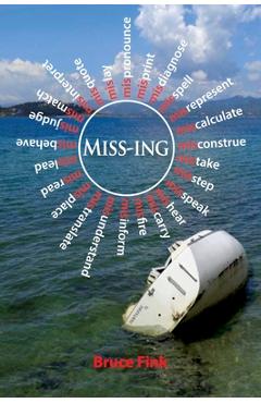 Miss-Ing: Psychoanalysis 2.0 - Bruce Fink