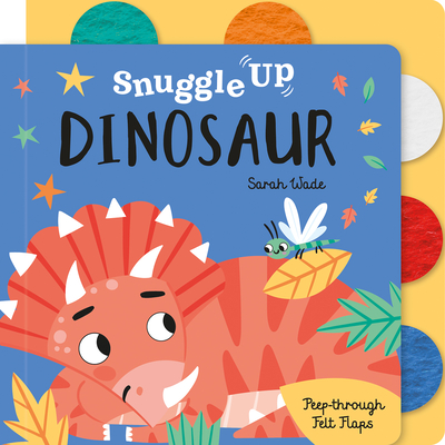 Snuggle Up, Dinosaur! - Bobbie Brooks