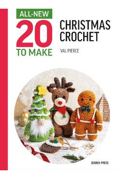 All-New Twenty to Make: Mini Christmas Crochet - Val Pierce