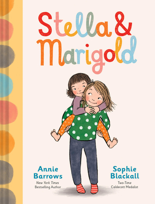 Stella & Marigold - Annie Barrows