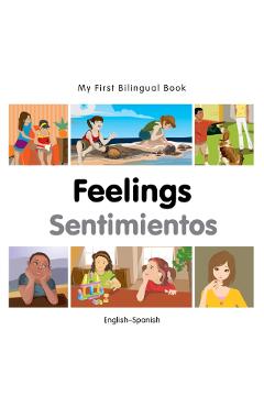 Coperta cărții 'My First Bilingual Book-Feelings (English-Spanish) - Milet Publishing'