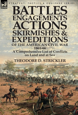 Coperta cărții 'Battles, Engagements, Actions, Skirmishes and Expeditions of the American Civil War, 1861-66: A Comprehensive List of'