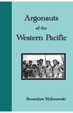 Coperta cărții 'Argonauts of the Western Pacific: An Account of Native Enterprise and Adventure in the Archipelagoes of Melanesian New'