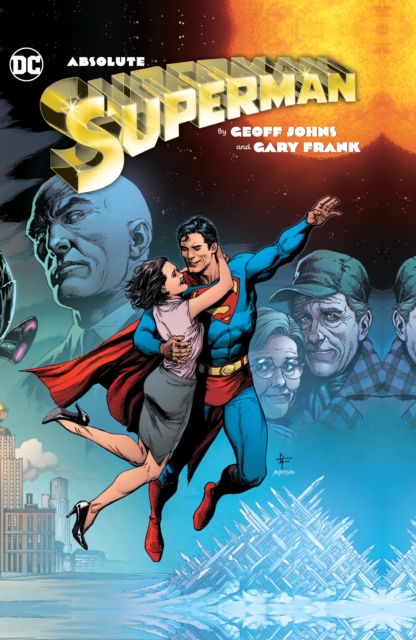 Absolute Superman by Geoff Johns & Gary Frank - Geoff Johns