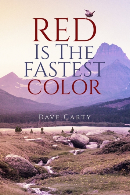 Red Is the Fastest Color: Volume 75 - Dave Carty
