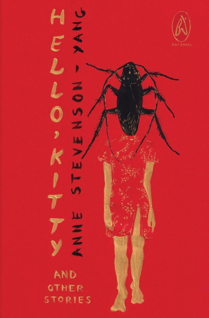 Hello, Kitty and Other Stories - Anne Stevenson-yang