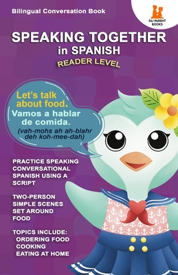 Speaking Together in Spanish: Let's Talk About Food: Let's Talk About Food - Marie Urquidi