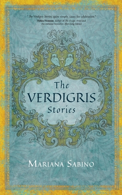 Coperta cărții 'The Verdigris Stories - Mariana Sabino'