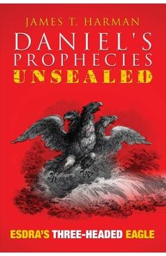 Coperta cărții 'Esdra's Three-Headed Eagle - James Harman'