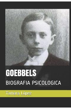 Coperta cărții 'Goebbels: Biografia Psicologica - Tamara López'