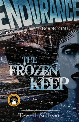 Coperta cărții 'The Frozen Keep: Tales from the Heroic Age of Exploration - Terrill Sullivan'