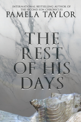 The Rest of His Days - Pamela Taylor