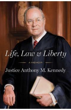 Life and Law: The Early Years - Anthony Kennedy