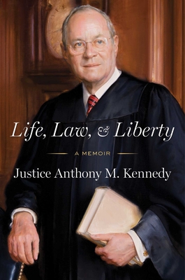 Life and Law: The Early Years - Anthony Kennedy