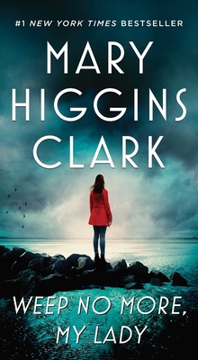 Weep No More, My Lady - Mary Higgins Clark