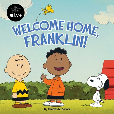 Welcome Home, Franklin! - Charles M. Schulz