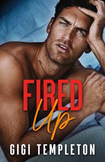 Fired Up - Gigi Templeton