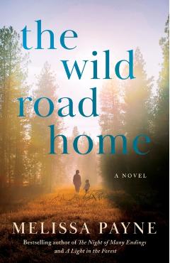 Poza produsului The Wild Road Home - Melissa Payne