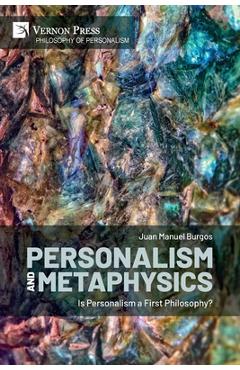 Coperta cărții 'Personalism and Metaphysics: Is Personalism a First Philosophy? - Juan Manuel Burgos'