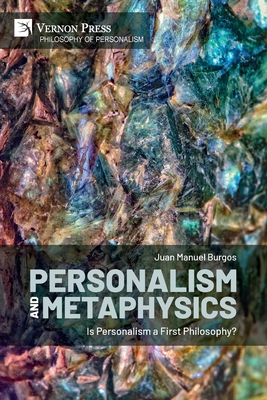 Coperta cărții 'Personalism and Metaphysics: Is Personalism a First Philosophy? - Juan Manuel Burgos'