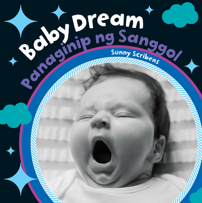 Baby Dream (Bilingual Tagalog & English) - Sunny Scribens