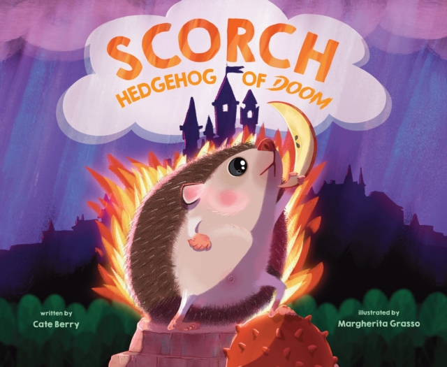 Scorch, Hedgehog of Doom - Cate Berry