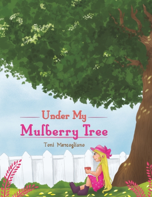 Under My Mulberry Tree - Toni Mercogliano