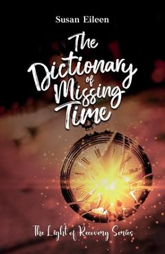Coperta cărții 'The Dictionary of Missing Time - Susan Eileen'