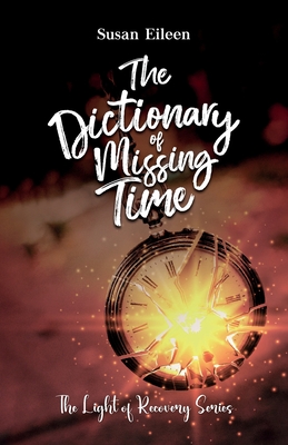 Coperta cărții 'The Dictionary of Missing Time - Susan Eileen'