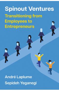 Coperta cărții 'Spinout Ventures: Transitioning from Employees to Entrepreneurs - André Laplume'