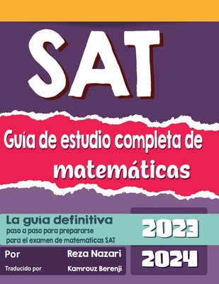 Guía de Estudio Completa de SAT Math: Revisión exhaustiva + Pruebas de práctica + Recursos en línea - Kamrouz Berenji