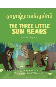 Poza produsului The Three Little Sun Bears (Khmer-English): កូនខ្លាឃ្មុំព្រ& - Anneke Forzani